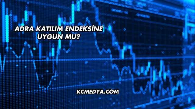 Adra Katılım Endeksine Uygun mu?