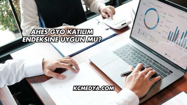 Ahes GYO Katılım Endeksine Uygun mu?
