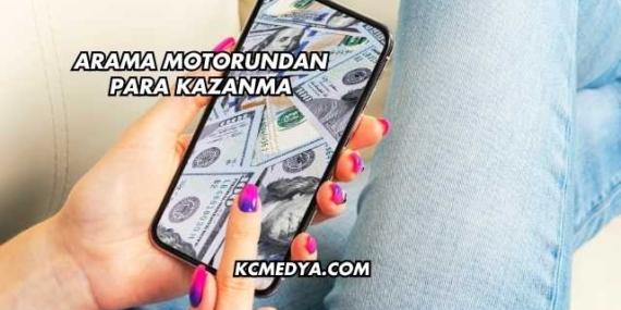 Arama Motorundan Para Kazanma