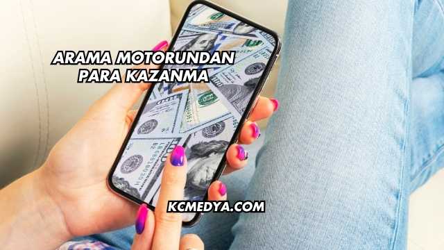 Arama Motorundan Para Kazanma
