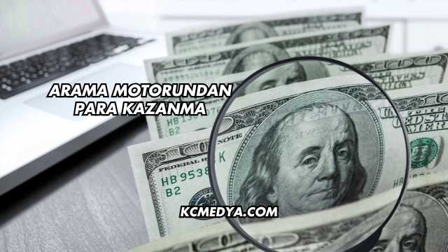 Arama Motorundan Para Kazanma