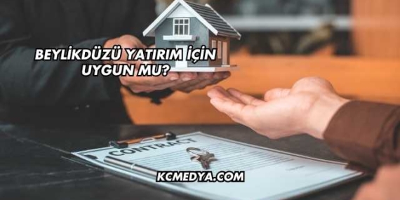 Beylikdüzü Yatırım İçin Uygun mu?