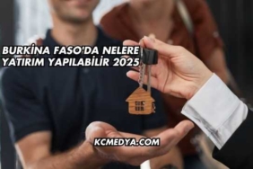 Burkina Faso'da Nelere Yatırım Yapılabilir 2025