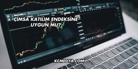Çimsa Katılım Endeksine Uygun mu?
