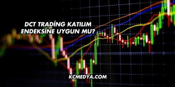 DCT Trading Katılım Endeksine Uygun mu?