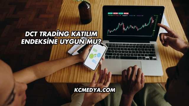 DCT Trading Katılım Endeksine Uygun mu?