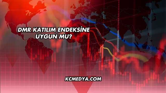 DMR Katılım Endeksine Uygun mu?
