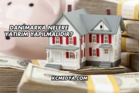 Danimarka Nelere Yatırım Yapılmalıdır?