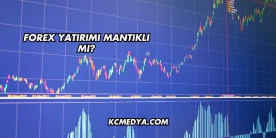 Forex Yatırımı Mantıklı mı?