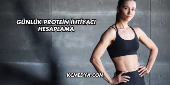 Günlük Protein İhtiyacı Hesaplama
