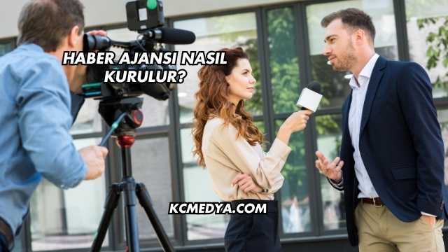 Haber Ajansı Nasıl Kurulur?