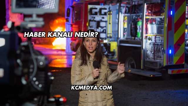 Haber Kanalı Nedir?