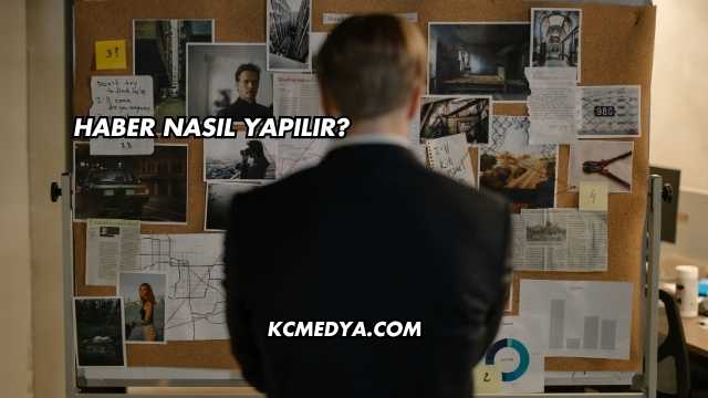 Haber Nasıl Yapılır?