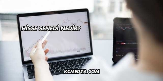 Hisse Senedi Nedir?