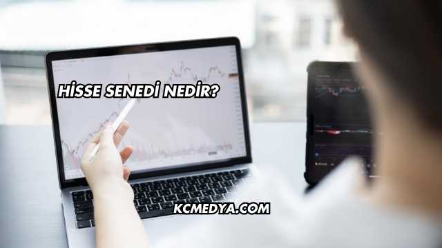 Hisse Senedi Nedir?