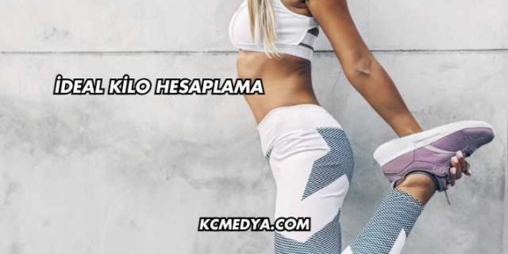 İdeal Kilo Hesaplama