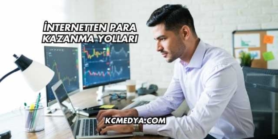 İnternetten Para Kazanma Yolları