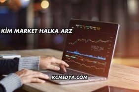 Kim Market Halka Arz
