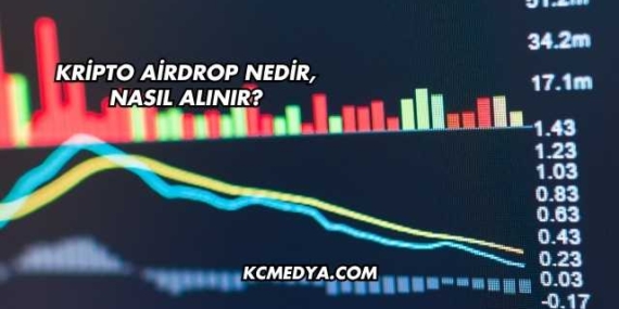 Kripto Airdrop Nedir, Nasıl Alınır?