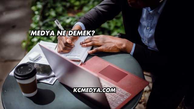 Medya Ne Demek?