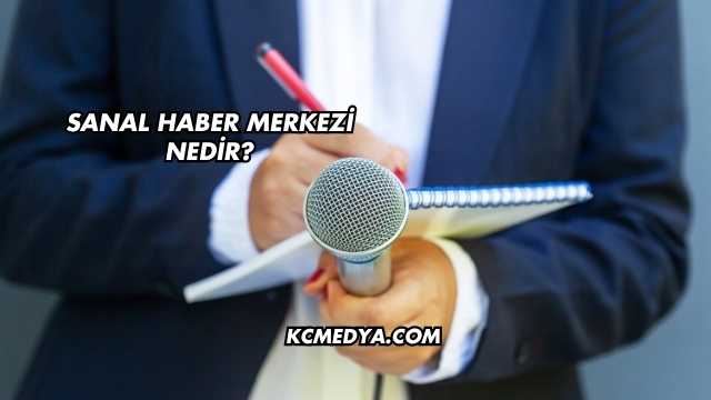 Sanal Haber Merkezi Nedir?
