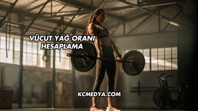 Vücut Yağ Oranı Hesaplama