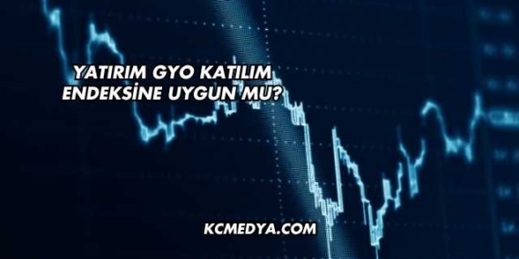 Yatırım GYO Katılım Endeksine Uygun mu?