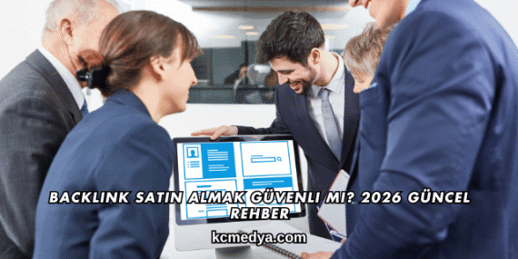 Backlink Satın Almak Güvenli mi? 2026 Güncel Rehber