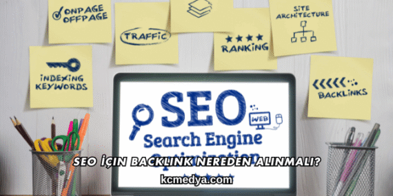 SEO İçin Backlink Nereden Alınmalı?