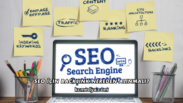 SEO İçin Backlink Nereden Alınmalı?