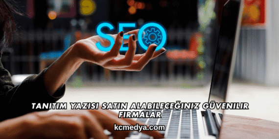 Tanıtım Yazısı Satın Alabileceğiniz Güvenilir Firmalar