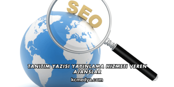 Tanıtım Yazısı Yayınlama Hizmeti Veren Ajanslar